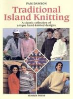 Traditional Island Knitting: Including Aran, Channel Isles, Fair Isle, Falkland Isles, Iceland and Shetland 0855328738 Book Cover