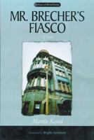 Mr. Brecher's Fiasco: A Novel 0299214303 Book Cover