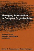 Managing Information In Complex Organizations 0765613603 Book Cover