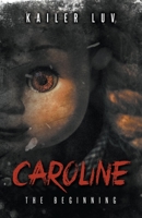 Caroline: The Beginning B0BHV8HQ3C Book Cover
