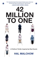 42 Million to One: A Political Thriller Inspired by Real Events 0578737973 Book Cover