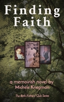 Finding Faith: The Birth-Fathers' Club Series 1737947749 Book Cover