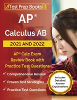 AP Calculus AB 2021 and 2022: AP Calc Exam Review Book with Practice Test Questions [Includes Detailed Answer Explanations] 162845962X Book Cover