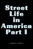 Street Life in America Part1 1413474012 Book Cover
