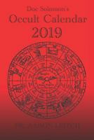 Doc Solomon's Occult Calendar 2019 1790949815 Book Cover