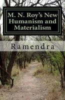 M. N. Roy's New Humanism and Materialism 1499207409 Book Cover