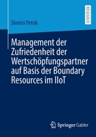 Management der Zufriedenheit der Wertschöpfungspartner auf Basis der Boundary Resources im IIoT 3658374594 Book Cover