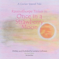 Ravensthorpe Tinker in Once in a Strawberry Moon: A cocker spaniel tale 1789631254 Book Cover