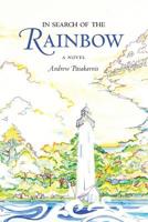 In Search of the Rainbow 1439249490 Book Cover