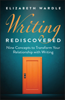 Changing Your Relationship to Writing: Engaging with Threshold Ideas 1394358628 Book Cover