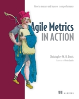 Agile Metrics in Action 1617292486 Book Cover