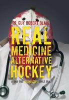 Real Medicine Alternative Hockey: If Only This Stethoscope Could Talk 1773700200 Book Cover
