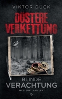 Düstere Verkettung: Blinde Verachtung (German Edition) 3758370000 Book Cover
