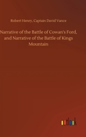 Narrative of the Battle of Cowan's Ford, and Narrative of the Battle of Kings Mountain 3752346256 Book Cover