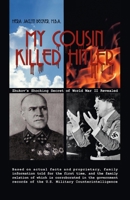 My Cousin Killed Hitler: Zhukov's Shocking Secret of World War II Revealed 1450221912 Book Cover
