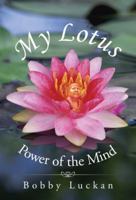 My Lotus: Power of the Mind 1482808587 Book Cover