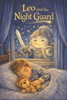 Leo and the Night Guard B0GWKF7S8N Book Cover