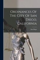 Ordinances Of The City Of San Diego, California 1017802475 Book Cover