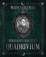 Athanasius Kircher's Quadrivium B0C5P3651P Book Cover