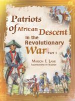 Patriots of African Descent in the Revolutionary War, Part 1 0982494548 Book Cover