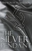 The Silver Pendant 0615341535 Book Cover