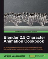 Blender 2.5 Character Animation Cookbook 1849513201 Book Cover