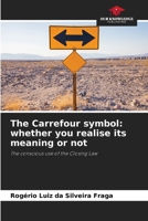 The Carrefour symbol: whether you realise its meaning or not 6208404827 Book Cover