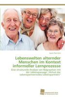 Lebenswelten Alternder Menschen Im Kontext Informeller Lernprozesse 3838132696 Book Cover