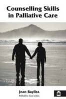 Counselling Skills in Palliative Care 1856422348 Book Cover