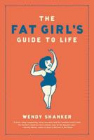 The Fat Girl's Guide to Life