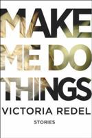 Make Me Do Things 1935536370 Book Cover