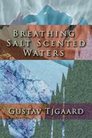 Breathing Salt Scented Waters 1985330288 Book Cover