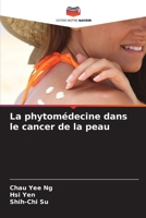 La phytomédecine dans le cancer de la peau (French Edition) 6208342651 Book Cover
