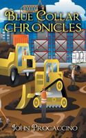 Blue Collar Chronicles 1491839007 Book Cover