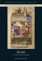 Rumi: A Life in Pictures 1474475000 Book Cover