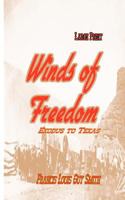 Winds of Freedom: Exodus to Texas 1466368128 Book Cover