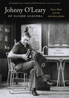 Johnny O'Leary of Sliabh Luachra 1843516225 Book Cover