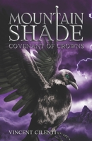 Mountain Shade Covenant of Crowns B0GMCK74L8 Book Cover