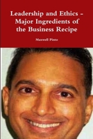 Leadership and Ethics - Major Ingredients of the Business Recipe 098775047X Book Cover