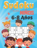 Sudoku para niños 6-8 Años: 200 Sudoku Niños de con Soluciones 9x9 para niños o niñas (21.59 x 27.94 ) Entrena la Memoria y la Lógica B08BW5Y3DV Book Cover