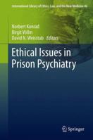 Ethical Issues in Prison Psychiatry 9400700857 Book Cover