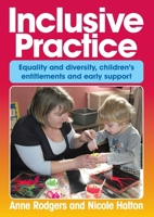 Inclusive Practice: Equality and diversity, children's entitlements and early support 1925145271 Book Cover