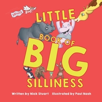 Little Book of Big Silliness 0646839667 Book Cover