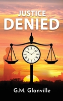 Justice Denied 0648781275 Book Cover
