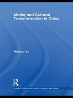 Media and Cultural Transformation in China 0415673712 Book Cover