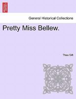 Pretty Miss Bellew, by Theo Gift 1240872941 Book Cover