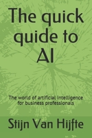 The quick quide to AI: The world of artificial intelligence for business professionals null Book Cover