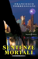 Sentenze mortali: Un poliziesco incalzante, un thriller dalle tinte fosche 8868675692 Book Cover