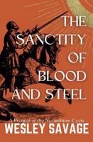 The Sanctity of Blood and Steel: A Prequel of the Nycanthium Cycle B0F8NX54RN Book Cover