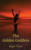The Golden Goddess 1839453982 Book Cover